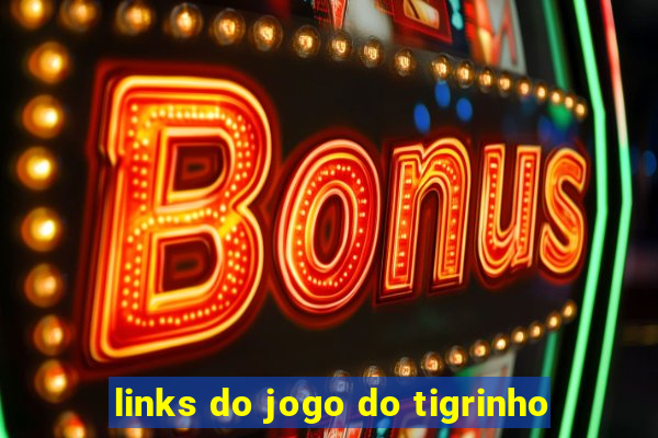 links do jogo do tigrinho